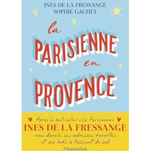 la Fressange, Ines de La Parisienne en Provence la Fressange, Ines de La Parisienne en Provence