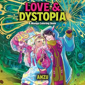 Anzu Anzu Love & Dystopia: A Manga Coloring Book Anzu Anzu Love & Dystopia: A Manga Coloring Book