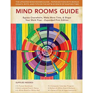 Davis, Jeffrey Mind Rooms Guide: Bypass Overwhelm, Make More Time, & Shape Your Work Flow (Expanded Print Edition) Davis, Jeffrey Mind Rooms Guide: Bypass Overwhelm, Make More Time, & Shape Your Work Flow (Expanded Print Edition)