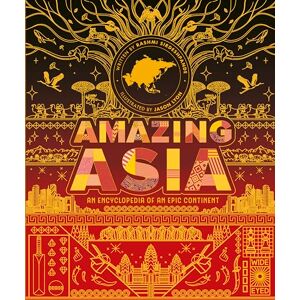 Sirdeshpande, Rashmi Amazing Asia: An Encyclopedia of an Epic Continent (Epic Continents) Sirdeshpande, Rashmi Amazing Asia: An Encyclopedia of an Epic Continent (Epic Continents)