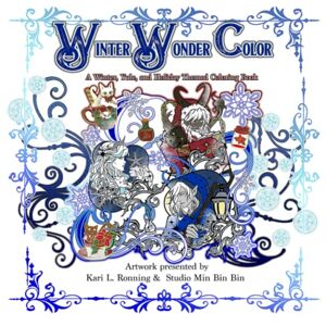 Ronning, Kari L. Winter Wonder Color: A Winter, Yule and Holiday Themed Coloring Book Ronning, Kari L. Winter Wonder Color: A Winter, Yule and Holiday Themed Coloring Book