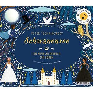 Courtney-Tickle, Jessica Courtney-Tickle, J: Peter Tschaikowsky. Schwanensee: Ein Musik-Bilderbuch zum Hören mit 10 Soundmodulen. Für Kinder ab 4 Jahren Courtney-Tickle, Jessica Courtney-Tickle, J: Peter Tschaikowsky. Schwanensee: Ein Musik-Bilderbuch zum Hören mit 10 Soundmodulen. Für Kinder ab 4 Jahren