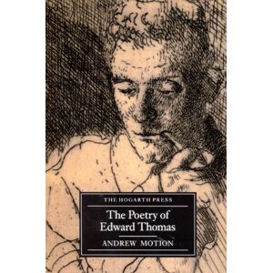 Motion, Andrew The Poetry Of Edward Thomas Motion, Andrew The Poetry Of Edward Thomas
