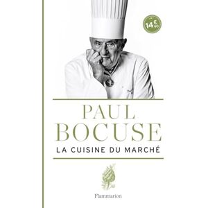 Bocuse, Paul La Cuisine du marché Bocuse, Paul La Cuisine du marché