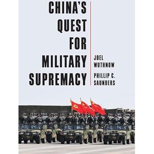 Wuthnow, Joel China's Quest for Military Supremacy Wuthnow, Joel China's Quest for Military Supremacy