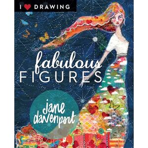 Jane Davenport Fabulous Figures (I Heart Drawing) Jane Davenport Fabulous Figures (I Heart Drawing)