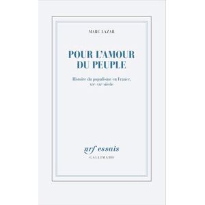 Lazar, Marc Pour l'amour du peuple: Histoire du populisme en France, XIXᵉ-XXIᵉ siècle Lazar, Marc Pour l'amour du peuple: Histoire du populisme en France, XIXᵉ-XXIᵉ siècle