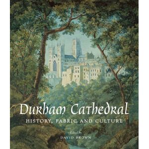 Brown, David Durham Cathedral: History, Fabric, and Culture (The Association of Human Rights Institutes series) Brown, David Durham Cathedral: History, Fabric, and Culture (The Association of Human Rights Institutes series)
