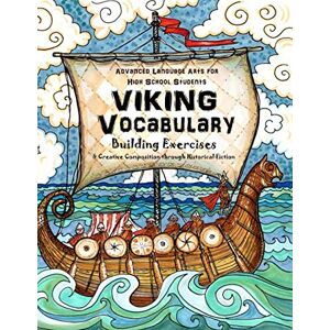 Fontenot, Grant Advanced Language Arts for High School Students Viking Vocabulary Building: & Creative Composition Through Historical Fiction: Volume 1 (Thinking Tree) Fontenot, Grant Advanced Language Arts for High School Students Viking Vocabulary Building: & Creative Composition Through Historical Fiction: Volume 1 (Thinking Tree)