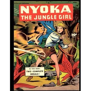 Therrian, Kari A Nyoka the Jungle Girl #6: Golden Age Jungle Adventure Comic 1947 Therrian, Kari A Nyoka the Jungle Girl #6: Golden Age Jungle Adventure Comic 1947