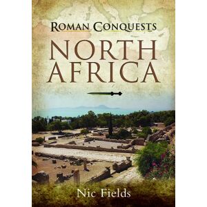 Fields, Nic Roman Conquests: North Africa Fields, Nic Roman Conquests: North Africa