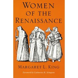 King, Margaret L. Women of the Renaissance (Women in Culture and Society) King, Margaret L. Women of the Renaissance (Women in Culture and Society)