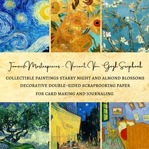 Kordlong, Natalie K. Famous Masterpieces Vincent Van Gogh Scrapbook Collectible Paintings Starry night and Almond Blossoms Decorative Double-Sided Scrapbooking Paper: ... Paper Sheets for Card Making and Journaling Kordlong, Natalie K. Famous Masterpieces Vincent Van Gogh Scrapbook Collectible Paintings Starry night and Almond Blossoms Decorative Double-Sided Scrapbooking Paper: ... Paper Sheets for Card Making and Journaling