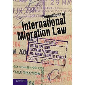 Opeskin, Brian Foundations of International Migration Law Opeskin, Brian Foundations of International Migration Law