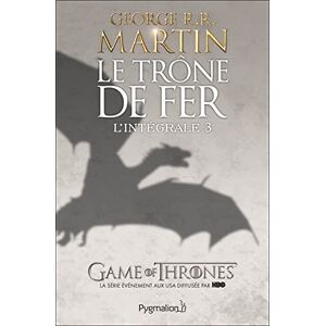 Martin, George R.R. Le Trône de Fer L'Intégrale (3) Martin, George R.R. Le Trône de Fer L'Intégrale (3)