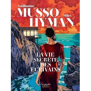 Musso, Guillaume La vie secrète des écrivains: Le roman graphique événement de la rentrée Musso, Guillaume La vie secrète des écrivains: Le roman graphique événement de la rentrée
