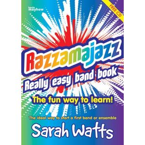 Sarah Watts Razzamajazz Really Easy Band Book The fun and exciting way to play together Sarah Watts Razzamajazz Really Easy Band Book The fun and exciting way to play together
