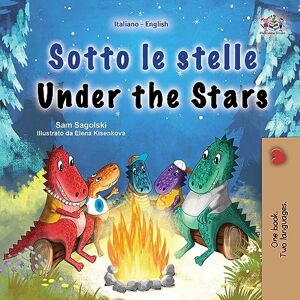 Sagolski, Sam Under the Stars (Italian English Bilingual Children's Book): Bilingual children's book (Italian English Bilingual Collection) Sagolski, Sam Under the Stars (Italian English Bilingual Children's Book): Bilingual children's book (Italian English Bilingual Collection)