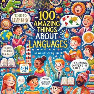 Gandhi, Amar 100 Amazing Things About Languages Gandhi, Amar 100 Amazing Things About Languages