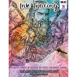 REESE, WESLEY Ink Tracing Book: Stress relief reverse Vikings Norse Warrior ink tracing book for adults: mindfully Follow white lines to Uncover 35 Vikings Norse ... a perfect gift for Warrior lovers(Vol-2) REESE, WESLEY Ink Tracing Book: Stress relief reverse Vikings Norse Warrior ink tracing book for adults: mindfully Follow white lines to Uncover 35 Vikings Norse ... a perfect gift for Warrior lovers(Vol-2)
