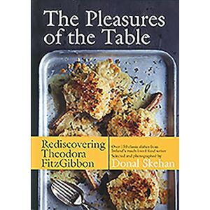 Theodora FitzGibbon The Pleasures of the Table: Rediscovering Theodora FitzGibbon The Pleasures of the Table: Rediscovering