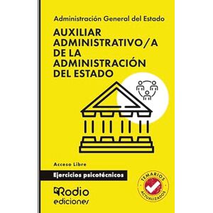 Rodio, EDICIONES Auxiliar Administrativo/a de la Administración del Estado. Ejercicios psicotécnicos. Acceso Libre Rodio, EDICIONES Auxiliar Administrativo/a de la Administración del Estado. Ejercicios psicotécnicos. Acceso Libre