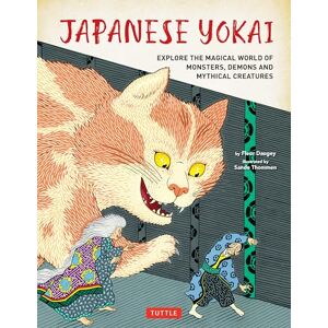 Daugey, Fleur Japanese Yokai: Explore the Magical World of Monsters, Demons and Mythical Creatures Daugey, Fleur Japanese Yokai: Explore the Magical World of Monsters, Demons and Mythical Creatures