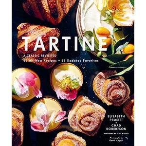 Prueitt, Elisabeth Tartine: A Classic Revisited: 68 All-New Recipes + 55 Updated Favorites Prueitt, Elisabeth Tartine: A Classic Revisited: 68 All-New Recipes + 55 Updated Favorites