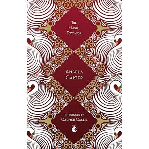 Carter, Angela The Magic Toyshop: Angela Carter (VMC) Carter, Angela The Magic Toyshop: Angela Carter (VMC)