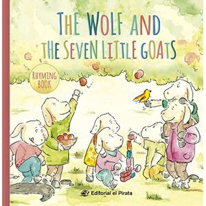 Jöse Sénder (author) & Laia Guerrero (illus) The Wolf and the Seven Little Goats: Traditional fairy tales in english Children's book for kids 2-5 years With rhyming text: 3 (Rhymed Classic Tales) Jöse Sénder (author) & Laia Guerrero (illus) The Wolf and the Seven Little Goats: Traditional fairy tales in english Children's book for kids 2-5 years With rhyming text: 3 (Rhymed Classic Tales)