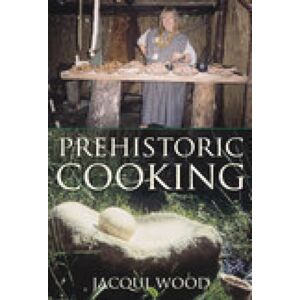 Wood, Jacqui Prehistoric Cooking Wood, Jacqui Prehistoric Cooking