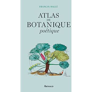 Hallé, Francis Atlas de botanique poétique Hallé, Francis Atlas de botanique poétique