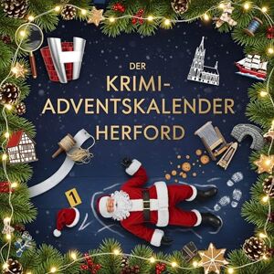 Peters, Liam Der Krimi-Adventskalender Herford: Mordsverdächtig in 24 Akten. Ein Fall in deiner Nähe Peters, Liam Der Krimi-Adventskalender Herford: Mordsverdächtig in 24 Akten. Ein Fall in deiner Nähe