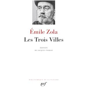 Zola, Émile Les Trois Villes Zola, Émile Les Trois Villes