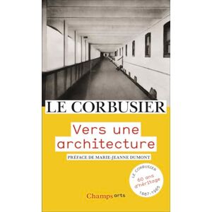 Le Corbusier Vers une architecture Le Corbusier Vers une architecture