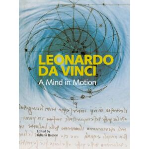 Juliana Barone Leonardo da Vinci: A Mind in Motion Juliana Barone Leonardo da Vinci: A Mind in Motion