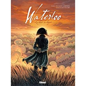 Falba, Bruno Waterloo: le chant du depart Falba, Bruno Waterloo: le chant du depart