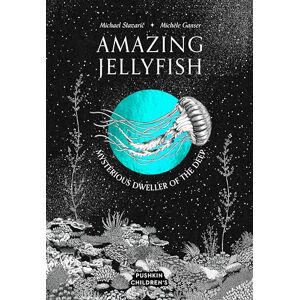 Stavaric, Michael Amazing Jellyfish: Mysterious Dweller of the Deep (Amazing Ocean) Stavaric, Michael Amazing Jellyfish: Mysterious Dweller of the Deep (Amazing Ocean)