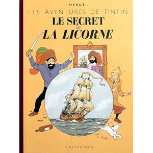 Hergé Le Secret de La Licorne: Edition fac-similé en couleurs Hergé Le Secret de La Licorne: Edition fac-similé en couleurs