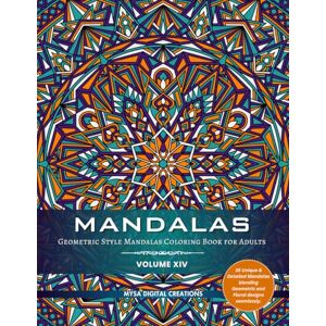 Creations, Mysa Digital Mandalas : Adult Coloring Book for Relaxation (Volume XIV) (Mandalas Collections) Creations, Mysa Digital Mandalas : Adult Coloring Book for Relaxation (Volume XIV) (Mandalas Collections)