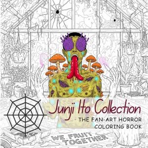 Harts, Ire Junji Ito Collections: The Fan Edition Horror Coloring Book Harts, Ire Junji Ito Collections: The Fan Edition Horror Coloring Book