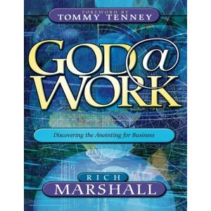 Marshall God@Work: Discovering the Anointing for Business Marshall God@Work: Discovering the Anointing for Business