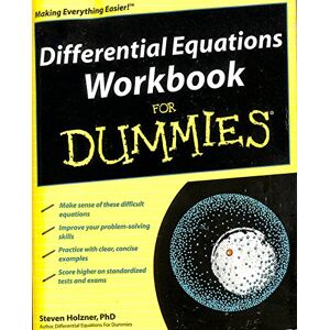 Holzner, Steven Differential Equations Workbook For Dummies Holzner, Steven Differential Equations Workbook For Dummies