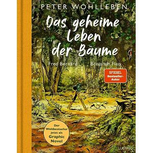 Wohlleben, Peter Das geheime Leben der Bäume: Der Weltbesteller jetzt als Graphic Novel Wohlleben, Peter Das geheime Leben der Bäume: Der Weltbesteller jetzt als Graphic Novel