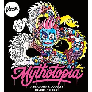 Vexx Mythotopia: A Dragons and Doodles Colouring Book Vexx Mythotopia: A Dragons and Doodles Colouring Book