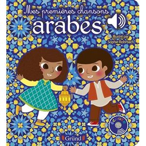 L'Air Mobile Mes premières chansons arabes Livre sonore avec 6 puces Dès 1 an L'Air Mobile Mes premières chansons arabes Livre sonore avec 6 puces Dès 1 an
