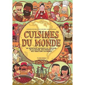 Mizielinska, Aleksandra Cuisines du monde: Un inventaire savoureux de l'histoire, de la culture, des produits et des traditions culinaires Mizielinska, Aleksandra Cuisines du monde: Un inventaire savoureux de l'histoire, de la culture, des produits et des traditions culinaires