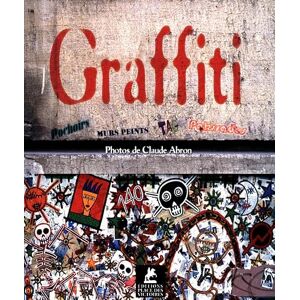 Abron, Claude Graffiti, 30 années de Street Art à Paris Abron, Claude Graffiti, 30 années de Street Art à Paris