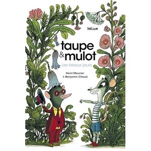Meunier, Henri Taupe et Mulot 1/Les beaux jours Meunier, Henri Taupe et Mulot 1/Les beaux jours