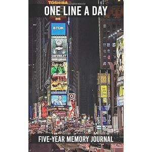 Five Year Diaries, Travel One Line a Day Five Year Memory Journal: Manhattan, New York Times square Night Five Year Diaries, Travel One Line a Day Five Year Memory Journal: Manhattan, New York Times square Night